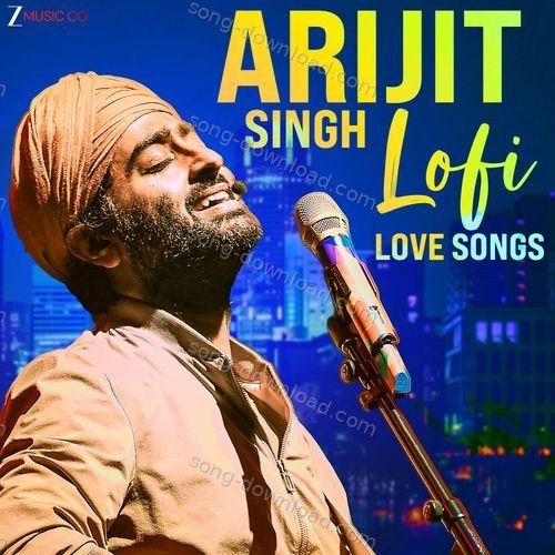 Arijit Singh Lofi Love Songs Arijit Singh MP3 Download